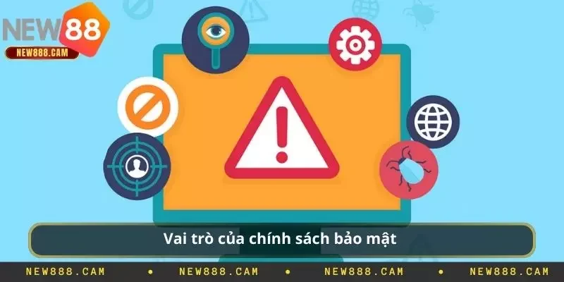 Vai trò của chính sách bảo mật